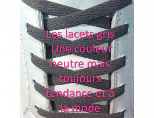 Les lacets gris : une couleur neutre mais toujours tendance et à la mode
