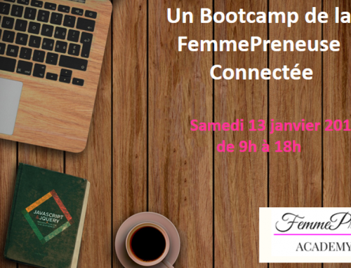 Bootcamp de la FemmePreneuse Connectée !! Samedi 13 Janvier